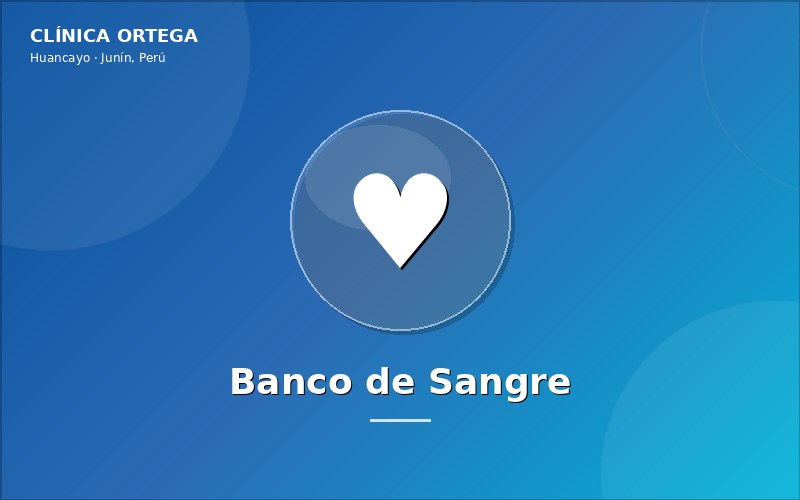 Banco de sangre en Huancayo - Clínica Ortega