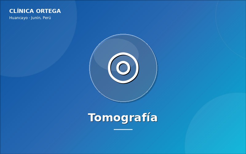 Tomografía en Huancayo - Clínica Ortega