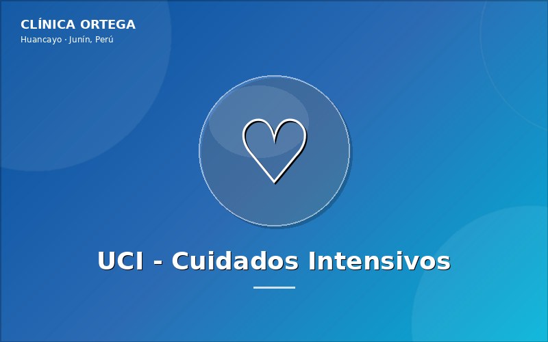 Unidad de Cuidados Intensivos (UCI) en Huancayo - Clínica Ortega